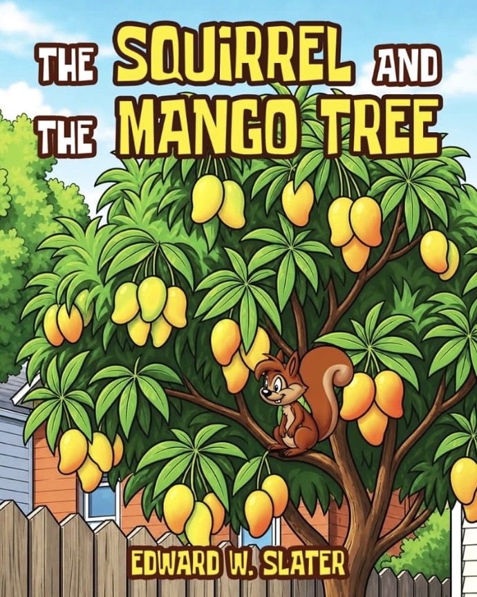 Cover of The Squirrel and the Mango Tree by Edward W. Slater