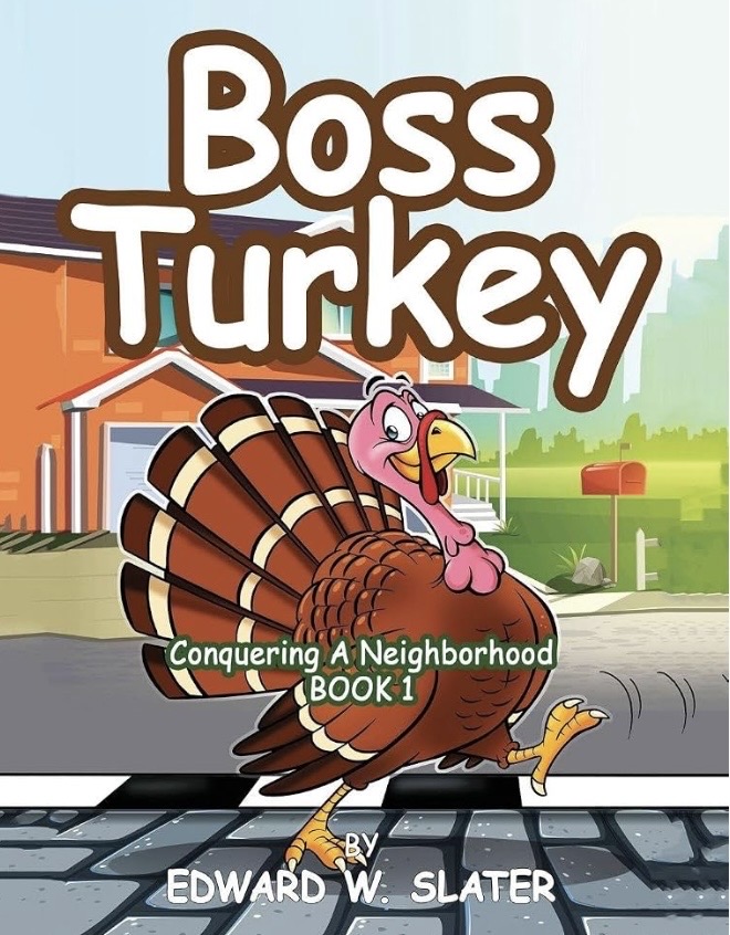 Cover of Boss Turkey: Conquering a Neighborhood by Edward W. Slater