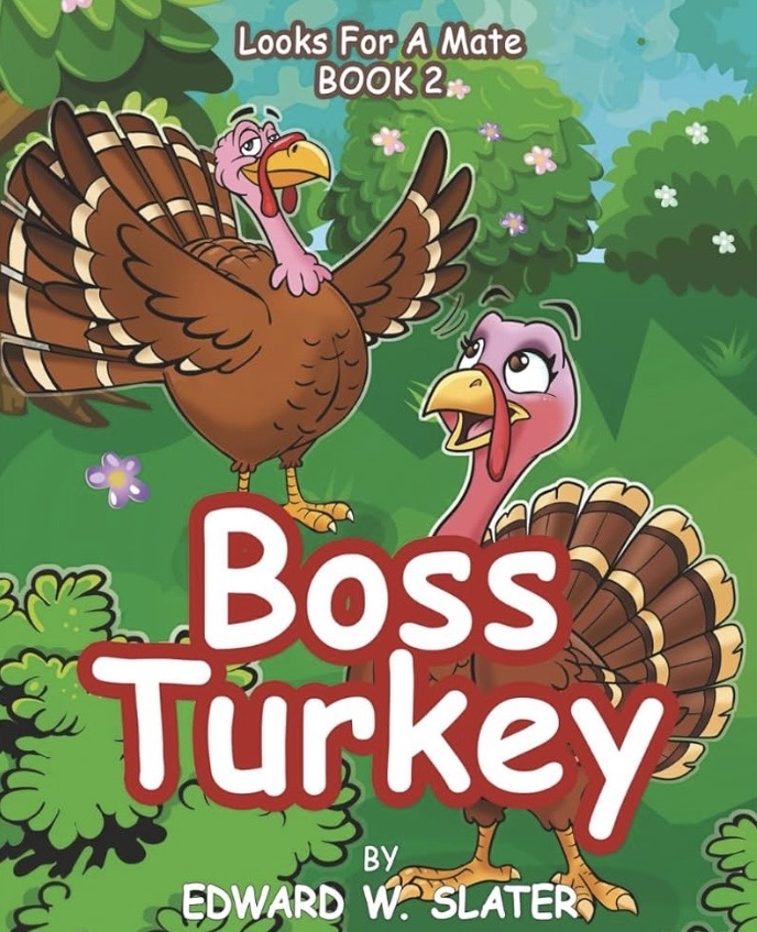 Cover of Boss Turkey: Looks for a Mate by Edward W. Slater