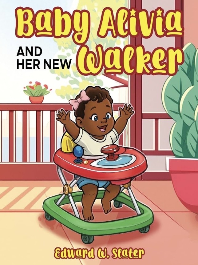 Cover of Baby Alivia and Her New Walker by Edward W. Slater